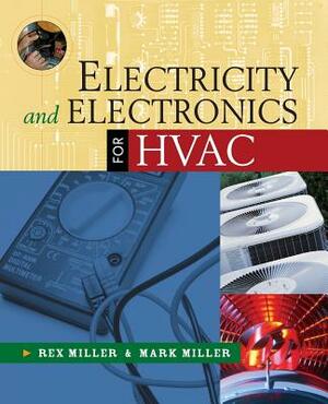 Electricity and Electronics for HVAC by Mark R. Miller, Rex Miller