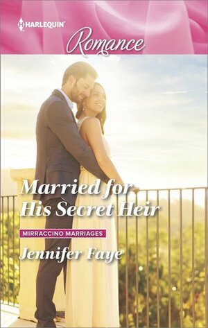 Married for His Secret Heir by Jennifer Faye