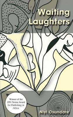 Waiting Laughters by Niyi Osundare