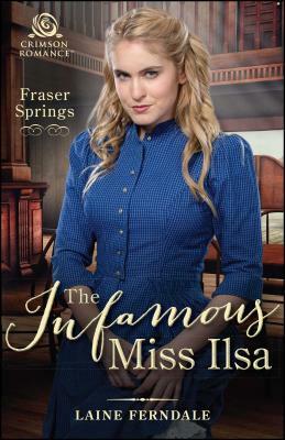 The Infamous Miss Ilsa, Volume 2 by Laine Ferndale