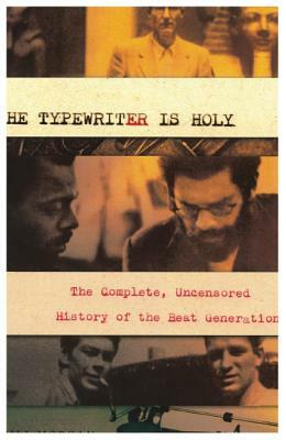 The Typewriter Is Holy by Bill Morgan