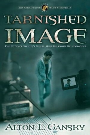 Tarnished Image by Alton Gansky