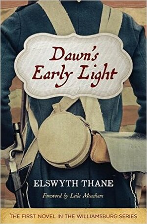 Dawn's Early Light by Elswyth Thane, Leila Meacham