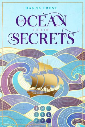 An Ocean Full of Secrets by Hanna Frost