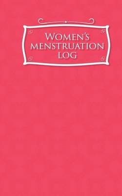 Women's Menstruation Log by Rogue Plus Publishing