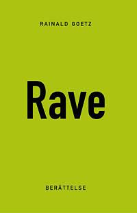 Rave by Rainald Goetz