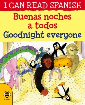 Buenas Noches a Todos / Goodnight Everyone by Lone Morton