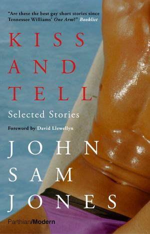 Kiss and Tell by John Sam Jones