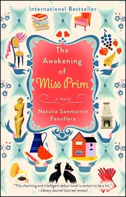 The Awakening of Miss Prim by Natalia Sanmartín Fenollera