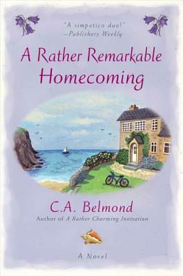 A Rather Remarkable Homecoming by C. a. Belmond
