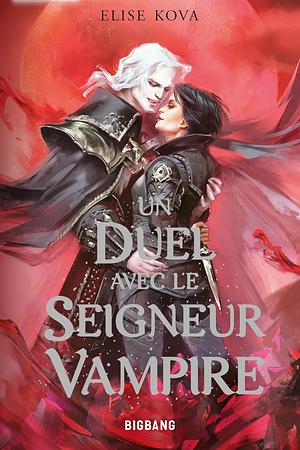 Un duel avec le seigneur vampire by Elise Kova