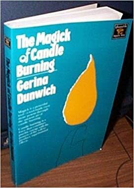 Magick of Candle Burning by Gerina Dunwich