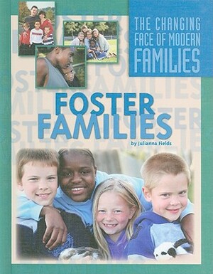 Foster Families by Julianna Fields