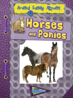 Horses and Ponies: Animal Family Albums by Paul Mason