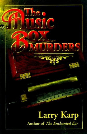 The Music Box Murders by Larry Karp