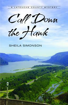 Call Down the Hawk: A Latouche County Mystery by Sheila Simonson