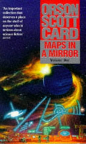 Maps In A Mirror (Vol. 1 of 2) by Orson Scott Card