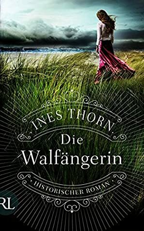 Die Walfängerin by Ines Thorn