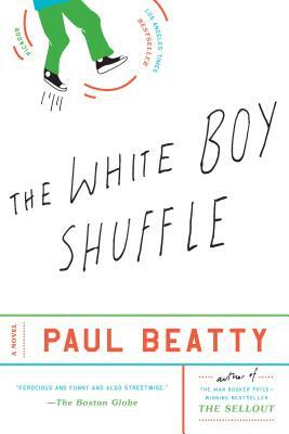 The White Boy Shuffle by Paul Beatty