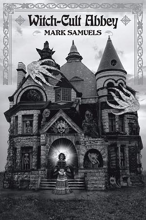 Witch-Cult Abbey by Mark Samuels