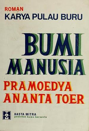 Bumi Manusia by Pramoedya Ananta Toer