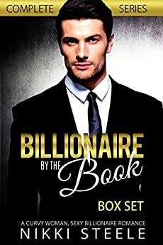 Billionaire by the Book - Box Set: A Curvy Woman, Sexy Billionaire Romance by Nikki Steele