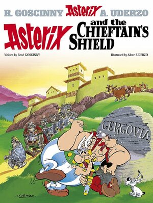 Asterix and the Chieftain's Shield by René Goscinny