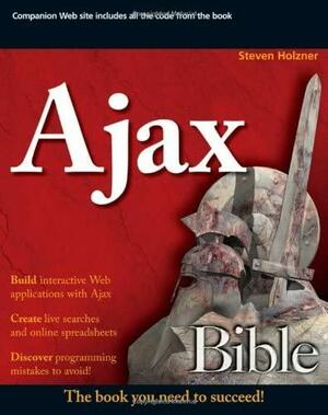 Ajax Bible by Steve Holzner