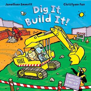 Dig It, Build It! by Jonathan Emmett