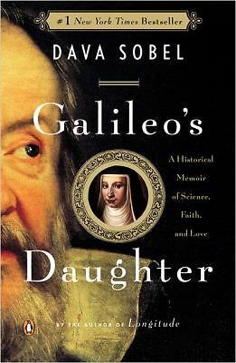 Galileo's Daughter: A Historical Memoir of Science, Faith and Love by Dava Sobel