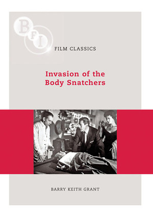 Invasion of the Body Snatchers by Barry Keith Grant