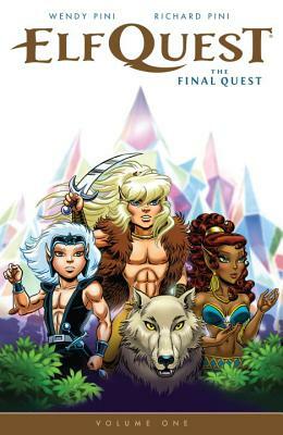 Elfquest: The Final Quest Volume 1 by Wendy Pini, Richard Pini