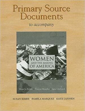 Documents Collection for Women and the Making of America by Mari Jo Buhle, Professor of American Culture Mari Jo Buhle