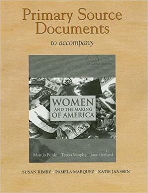 Documents Collection for Women and the Making of America by Professor of American Culture Mari Jo Buhle, Mari Jo Buhle