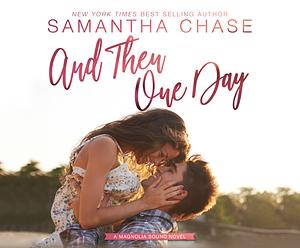 And Then One Day by Samantha Chase