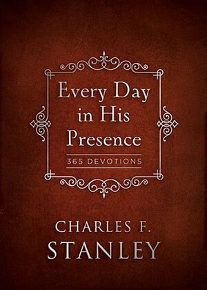 Every Day in His Presence by Charles F. Stanley