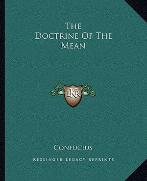 The Doctrine of the Mean by Confucius