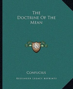 The Doctrine of the Mean by Confucius