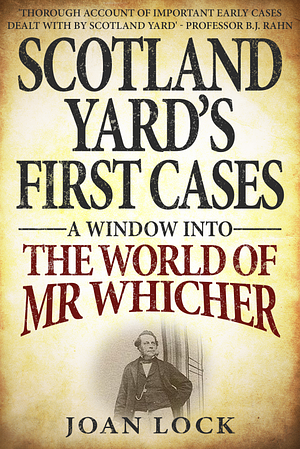 Scotland Yard's First Cases by Joan Lock