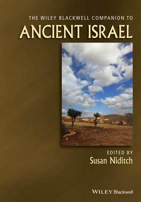 The Wiley Blackwell Companion to Ancient Israel by 