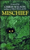 Mischief by Christopher Wilson, Chris Wilson