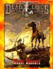 Ghost Dancers (Deadlands) by Matt Forbeck, Paul Beakley, Andy Park