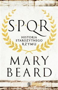 SPQR: Historia starożytnego Rzymu by Mary Beard