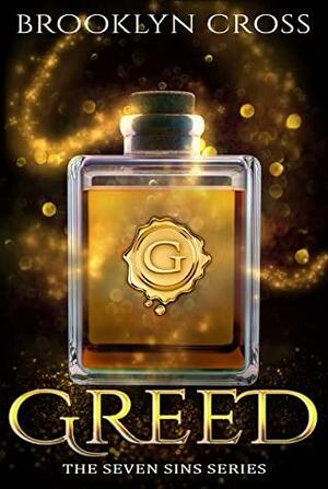 Greed by Brooklyn Cross