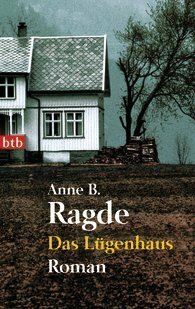 Das Lügenhaus by Anne B. Ragde, Gabriele Haefs