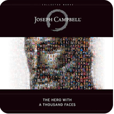 The Hero with a Thousand Faces: The Collected Works of Joseph Campbell by Joseph Campbell