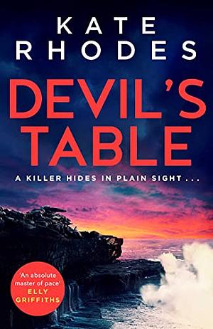 Devil's Table: A killer hides in plain sight . . . by Kate Rhodes, Kate Rhodes