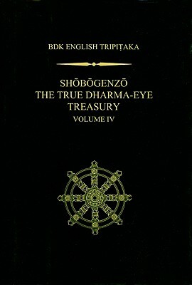 Shobogenzo The True Dharma-Eye Treasury, Volume IV by 