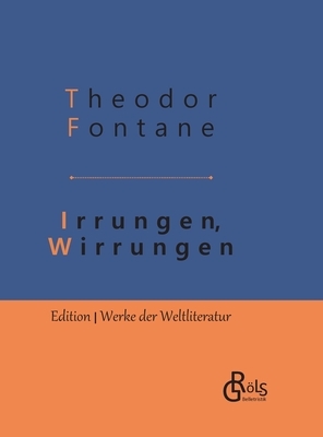 Irrungen, Wirrungen: Gebundene Ausgabe by Theodor Fontane
