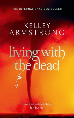 Living with the Dead by Kelley Armstrong